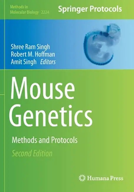 Mouse Genetics: Methods and Protocols by Shree RAM Singh