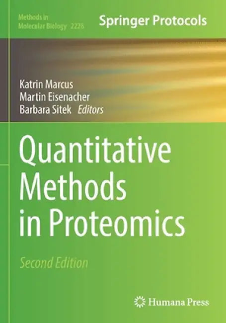 Quantitative Methods in Proteomics by Katrin Marcus