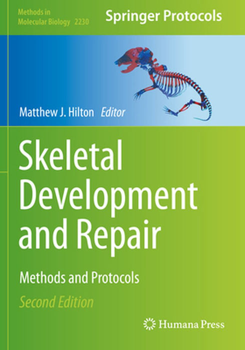 Skeletal Development and Repair: Methods and Protocols by Hilton