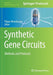 Synthetic Gene Circuits: Methods and Protocols by Filippo Menolascina