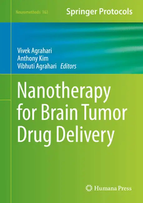 Nanotherapy for Brain Tumor Drug Delivery by Vivek Agrahari