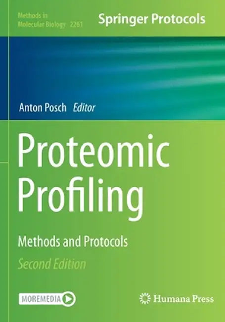 Proteomic Profiling: Methods and Protocols by Anton Posch