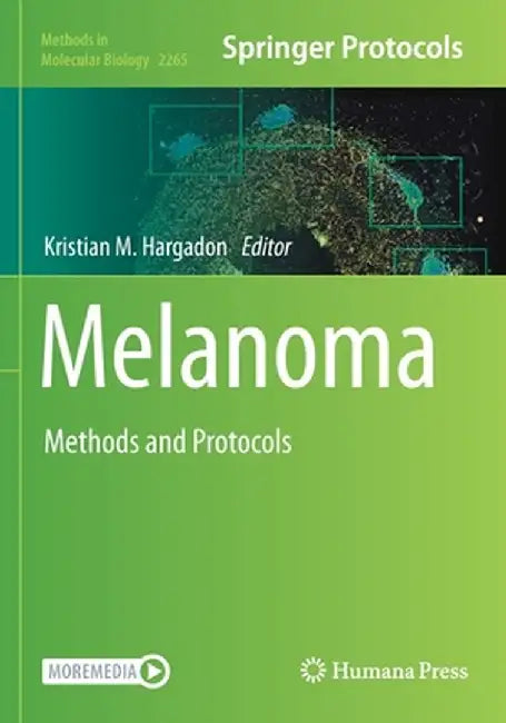 Melanoma: Methods and Protocols by Kristian M. Hargadon