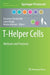 T-Helper Cells: Methods and Protocols by Francesco Annunziato