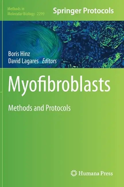 Myofibroblasts: Methods and Protocols by Boris Hinz