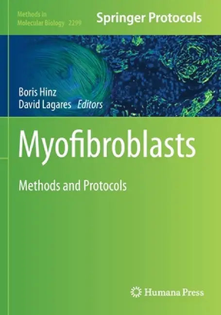 Myofibroblasts: Methods and Protocols by Boris Hinz
