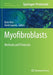 Myofibroblasts: Methods and Protocols by Boris Hinz