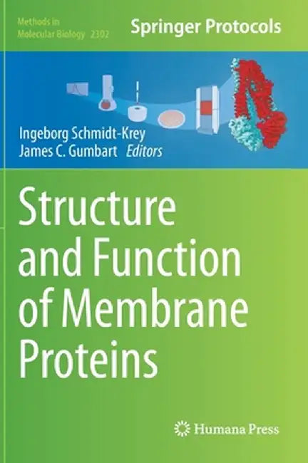 Structure and Function of Membrane Proteins by Ingeborg Schmidt-Krey