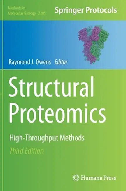 Structural Proteomics: High-Throughput Methods by Raymond J. Owens
