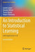 An Introduction To Statistical Learning: With Applications In R by James, Gareth