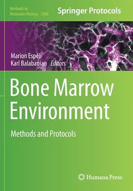 Bone Marrow Environment: Methods and Protocols by Marion Espéli