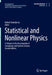 Statistical and Nonlinear Physics by Bulbul Chakraborty