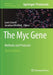 The Myc Gene: Methods and Protocols by Laura Soucek