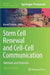 Stem Cell Renewal and Cell-Cell Communication: Methods and Protocols by Kursad Turksen