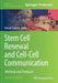 Stem Cell Renewal and Cell-Cell Communication: Methods and Protocols by Kursad Turksen