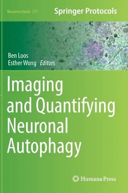 Imaging and Quantifying Neuronal Autophagy by Ben Loos