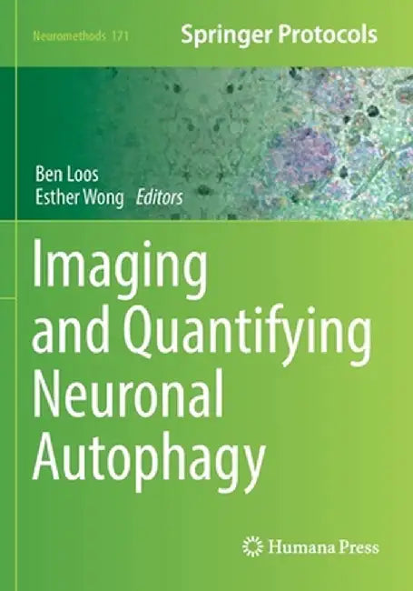 Imaging and Quantifying Neuronal Autophagy by Ben Loos