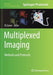 Multiplexed Imaging: Methods and Protocols by Eli Zamir