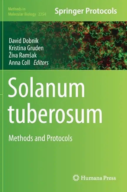 Solanum Tuberosum: Methods and Protocols by David Dobnik