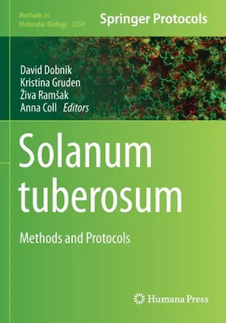 Solanum Tuberosum: Methods and Protocols by David Dobnik