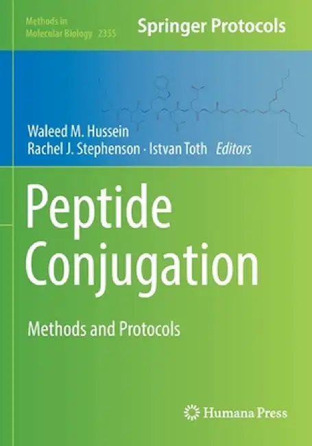 Peptide Conjugation: Methods and Protocols by Waleed M. Hussein