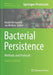 Bacterial Persistence: Methods and Protocols by Natalie Verstraeten