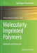 Molecularly Imprinted Polymers: Methods and Protocols by Antonio Martín-Esteban