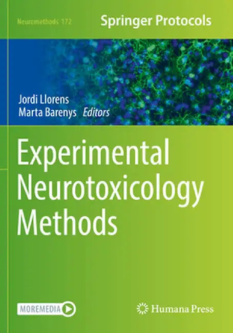 Experimental Neurotoxicology Methods by Jordi Llorens
