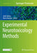 Experimental Neurotoxicology Methods by Jordi Llorens