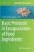 Basic Protocols in Encapsulation of Food Ingredients by Andrea Gomez-Zavaglia