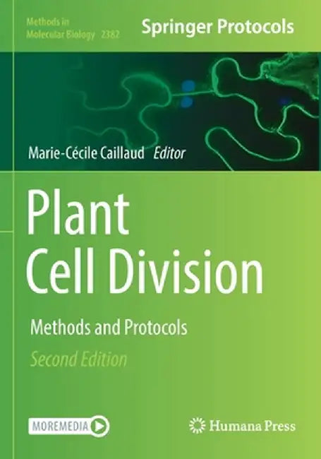 Plant Cell Division: Methods and Protocols by Marie-Cécile Caillaud