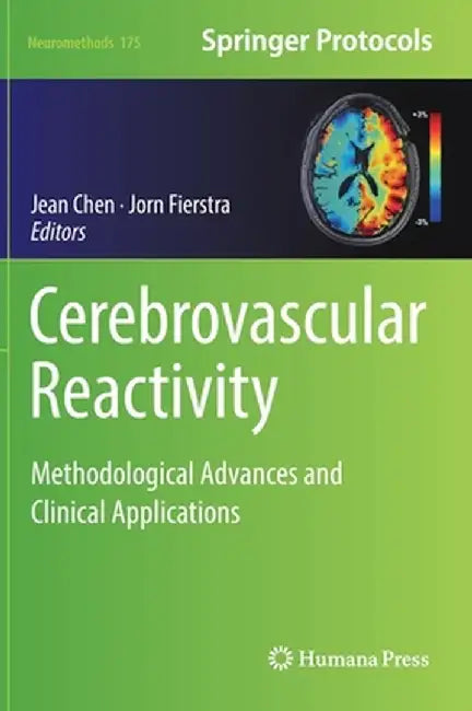 Cerebrovascular Reactivity: Methodological Advances and Clinical Applications by Jean Chen