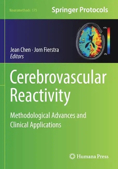 Cerebrovascular Reactivity: Methodological Advances and Clinical Applications by Jean Chen