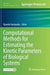 Computational Methods for Estimating the Kinetic Parameters of Biological Systems by Quentin Vanhaelen