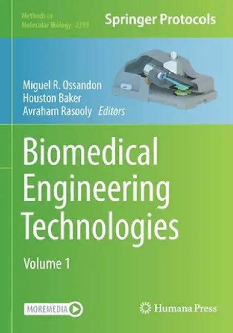 Biomedical Engineering Technologies: Volume 1 by Miguel R. Ossandon