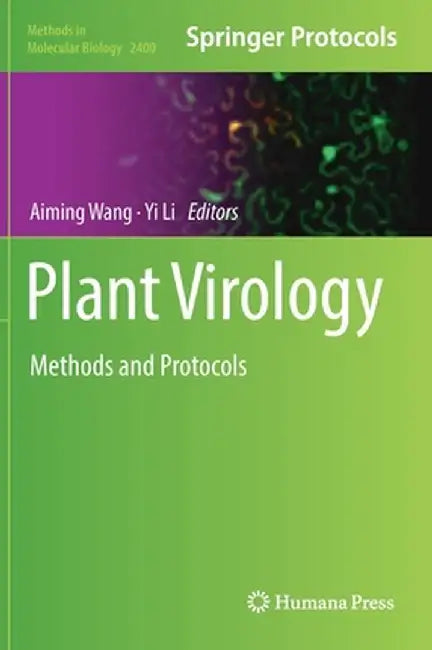 Plant Virology: Methods and Protocols by Aiming Wang