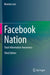 Facebook Nation: Total Information Awareness by Newton Lee