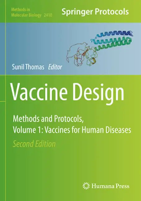 Vaccine Design: Methods and Protocols, Volume 1. Vaccines for Human Diseases by Sunil Thomas
