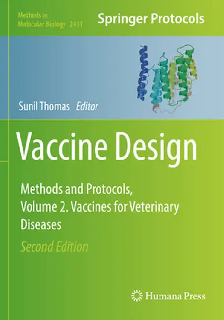 Vaccine Design: Methods and Protocols, Volume 2. Vaccines for Veterinary Diseases by Sunil Thomas