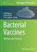 Bacterial Vaccines: Methods and Protocols by Fadil Bidmos