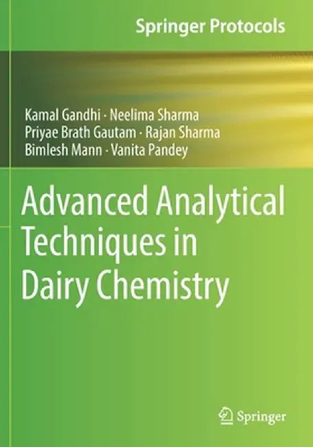 Advanced Analytical Techniques in Dairy Chemistry by Kamal Gandhi