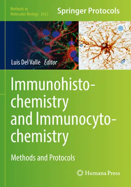 Immunohistochemistry and Immunocytochemistry: Methods and Protocols by Luis del Valle