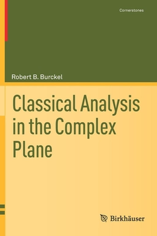 Classical Analysis in the Complex Plane by Robert B. Burckel