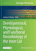 Developmental, Physiological, and Functional Neurobiology of the Inner Ear by Andrew K. Groves