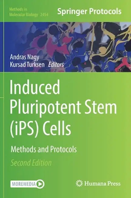 Induced Pluripotent Stem (Ips) Cells: Methods and Protocols by Andras Nagy