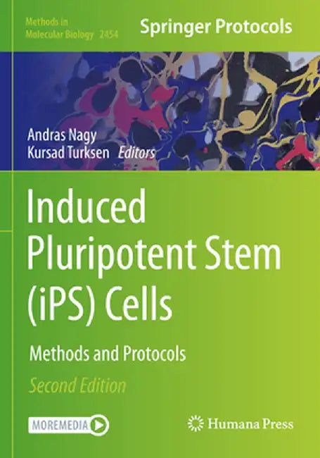 Induced Pluripotent Stem (Ips) Cells: Methods and Protocols by Andras Nagy