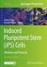 Induced Pluripotent Stem (Ips) Cells: Methods and Protocols by Andras Nagy