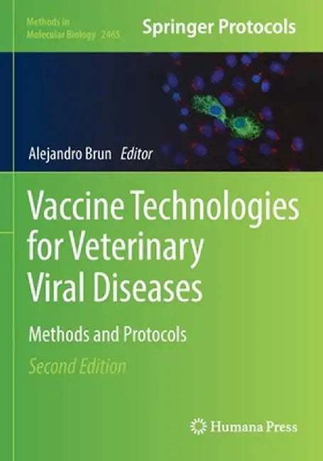 Vaccine Technologies for Veterinary Viral Diseases: Methods and Protocols by Alejandro Brun