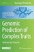 Genomic Prediction of Complex Traits: Methods and Protocols by Nourollah Ahmadi