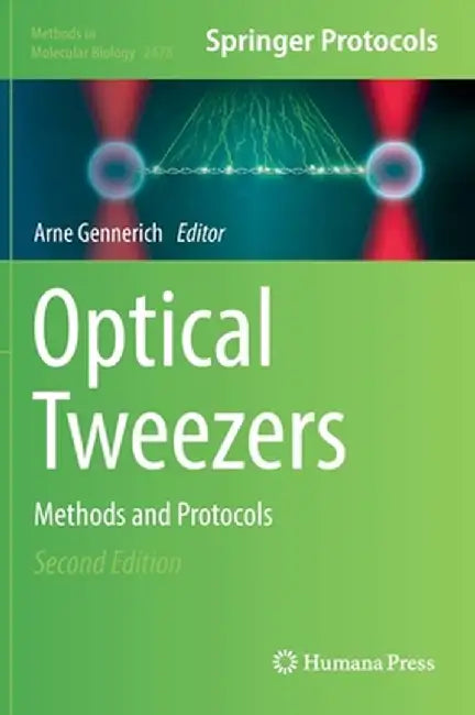 Optical Tweezers: Methods and Protocols by Arne Gennerich